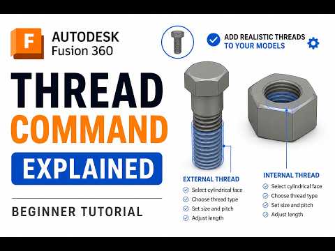 🔩 Fusion 360 Thread Command Explained | 🧵 Internal & External Threads